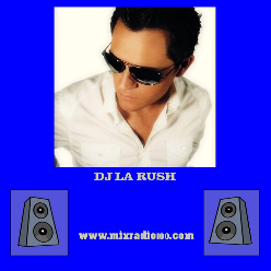 DJ LA Rush Resident DJ MixRadio100.com